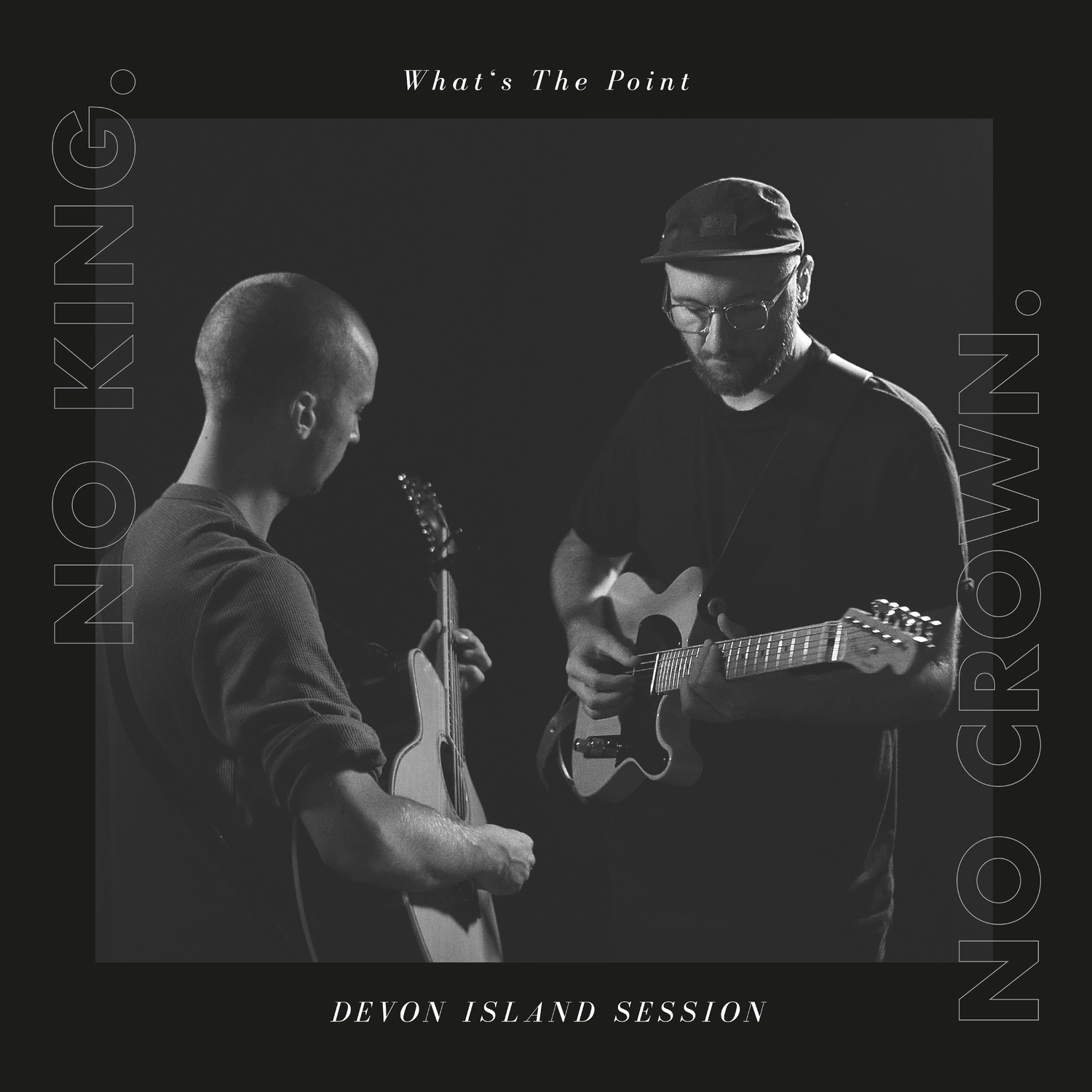 No King No Crown What S The Point Devon Island Session Smstracks Com www smstracks com